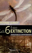 La Sixième extinction, Évolution et catastrophes