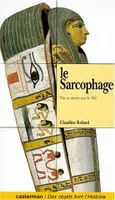 LE SARCOPHAGE. Vie et mort sur le Nil, vie et mort sur le Nil