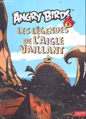 BD ANGRY BIRDS - LES LEGENDES DE MIGHTY EAGLE TOME