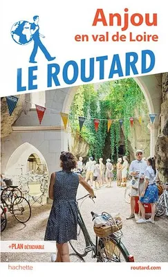 Guide du Routard Anjou, en Val de Loire