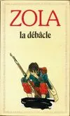 La Débâcle, - EDITION *** Émile Zola