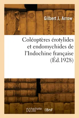 Coléoptères érotylides et endomychides de l'Indochine française