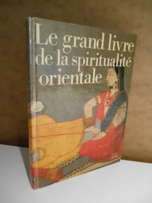 Le Grand livre de la spiritualité orientale