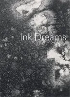 Ink Dreams: Selections from the Fondation INK Collection /anglais