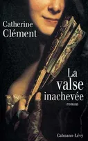 La Valse inachevée, roman