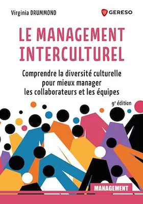 Le management interculturel, Comprendre la diversité culturelle pour mieux manager les collaborateurs et les équipes