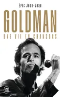Goldman, Une vie en chansons