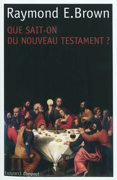 Que Sait-On Du Nouveau Testament ? Jacques Mignon