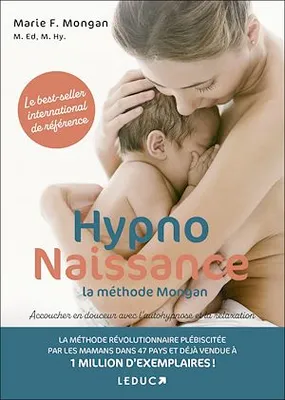 HypnoNaissance : la méthode Mongan, Accoucher en douceur avec l’autohypnose et la relaxation