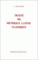 Traité de métrique latine classique Louis Nougaret