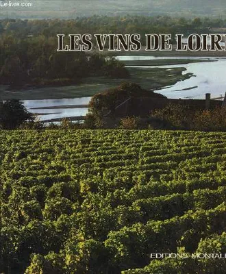 Les vins de Loire et les vins du Jura