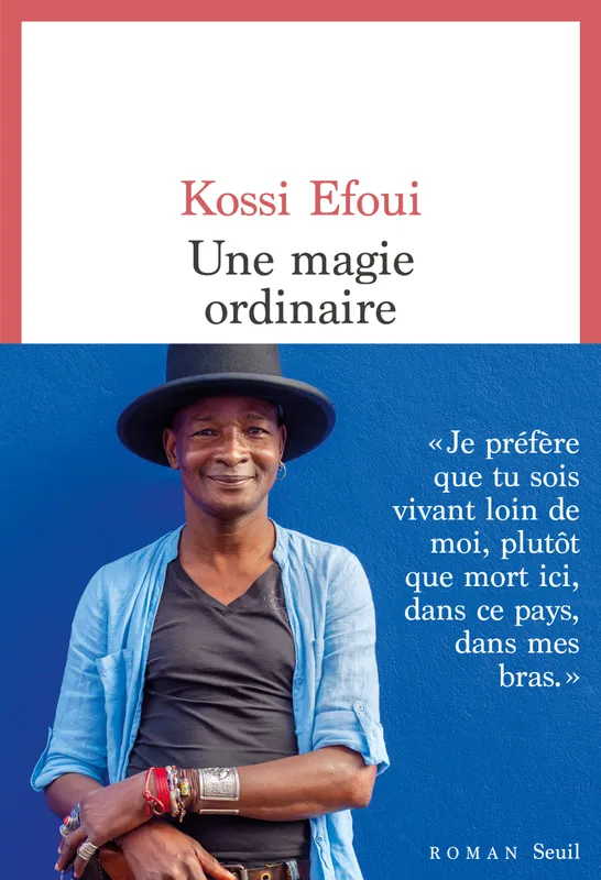 Livres Littérature et Essais littéraires Romans contemporains Francophones Une magie ordinaire Kossi Efoui