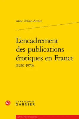 L'encadrement des publications érotiques en France (1920-1970)