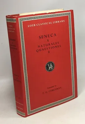 SENECA - VOLUME X - Naturales Quaestiones II - Books 4-7 L457 V10 (Trans. Corcoran - latin / english bilingual) - Loeb Classical Library N°457
