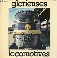 Glorieuses locomotives la grande époque des chemins de fer américains., la grande époque des chemins de fer américains