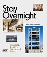 Stay overnight, Hospitality - Design in Repurposed - Spaces