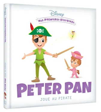 DISNEY - Mes Premières Histoires - Peter Pan joue au pirate - Walt Disney  company, - L'intranquille