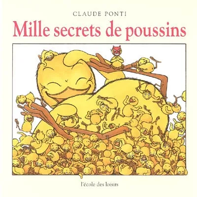 Mille secrets de poussins Claude Ponti