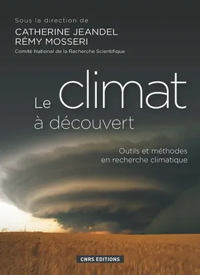 Le Climat à découvert, outils et méthodes en recherche climatique