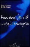 Pourquoi j'ai tué Laetitia Remington