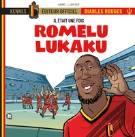 Romelu Lukaku, Il était une fois les Diables Rouges - Romelu Lukaku