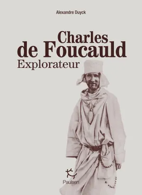 Charles de Foucauld explorateur