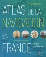 Atlas de la navigation en France à la veille de la Révolution, Une effervescence portuaire