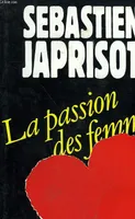 LA PASSION DES FEMMES, roman