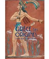 La Grèce des origines , exposition, Musée de Saint-Germain-en-Laye, 4 octobre 2014-19 janvier 2015