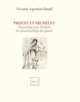 Proust et Michelet, Descente aux Enfers et résurrection du passé