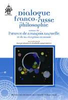 Dialogue franco-russe en philosophie, Autour de l'œuvre de François Laruelle et de sa réception en Russie