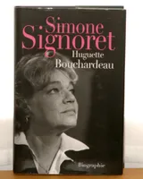 Simone Signoret - Huguette Bouchardeau - Biographie, biographie