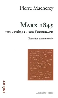 Marx 1845, Les Theses sur Feuerbach