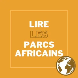 Lire les grands parcs d'Afrique