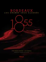 1855 - Bordeaux ; Les Grands Crus Classés (Version en anglais / English Version)