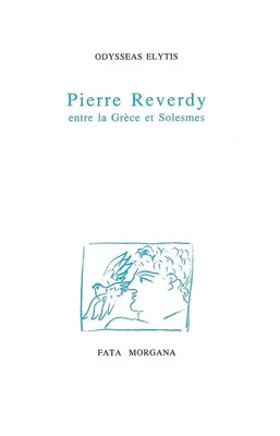 Pierre Reverdy,Entre la Grèce et Solesmes