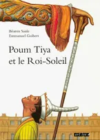 Poum Tiya et le Roi-Soleil