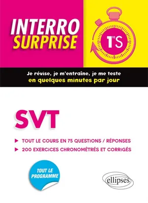 SVT Première S -  Tout le cours en 75 questions/réponses et 200 exercices chronométrés et corrigés