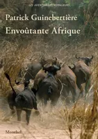 Envoûtante Afrique, 1978-2001