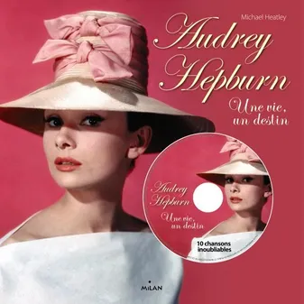 Audrey Hepburn CD, Une vie, un destin