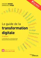 Le guide de la transformation digitale , La méthode en 6 chantiers pour réussir votre transformation