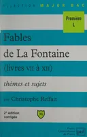 Fables de La Fontaine, Livres VII à XII. Thèmes et sujets
