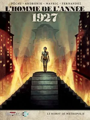 L'Homme de l'année T12, 1927 - Le Robot de Metropolis