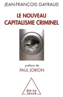 Le Nouveau Capitalisme criminel, Crises financières, narcobanques, trading de haute fréquence