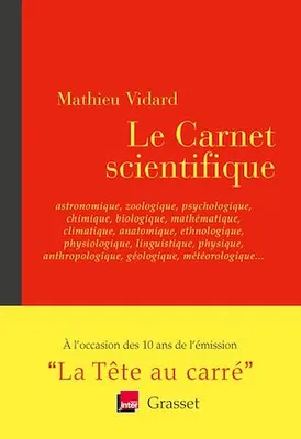 Le Carnet scientifique, astronomique, zoologique, psychologique et autres iques - en coédition avec France Inter