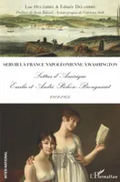 Servir la France napoléonienne à Washington, Lettres d'amérique, émilie et andré pichon-brongniart, 1801-1805