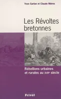 Les révoltes bretonnes : Rébellions urbaines et rurales au XVIIe siècle, rébellions urbaines et rurales au XVIIe siècle