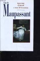 Contes et romans / Guy de Maupassant., 13, Notre coeur
