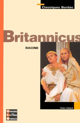 Classiques Bordas - Britannicus - Racine