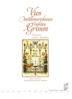 Vies et métamorphoses des contes de Grimm, Traductions, réception, adaptations